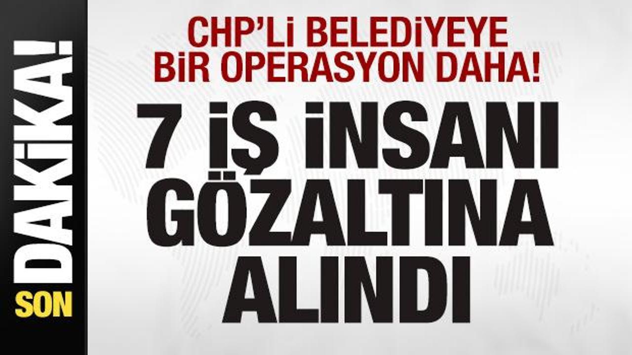 chpli belediyeye bir operasyon daha 7 is insani gozaltina alindi nCVpi52P.jpg